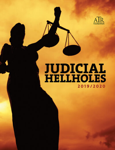 Judicial Hellholes Abuse Nation’s Civil Justice System - Judicial Hellholes